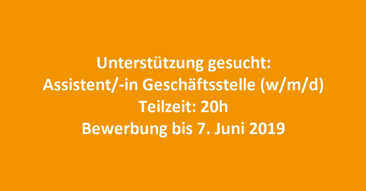 Stellenausschreibung Assistent/-in Geschäftsstelle (w/m/d)