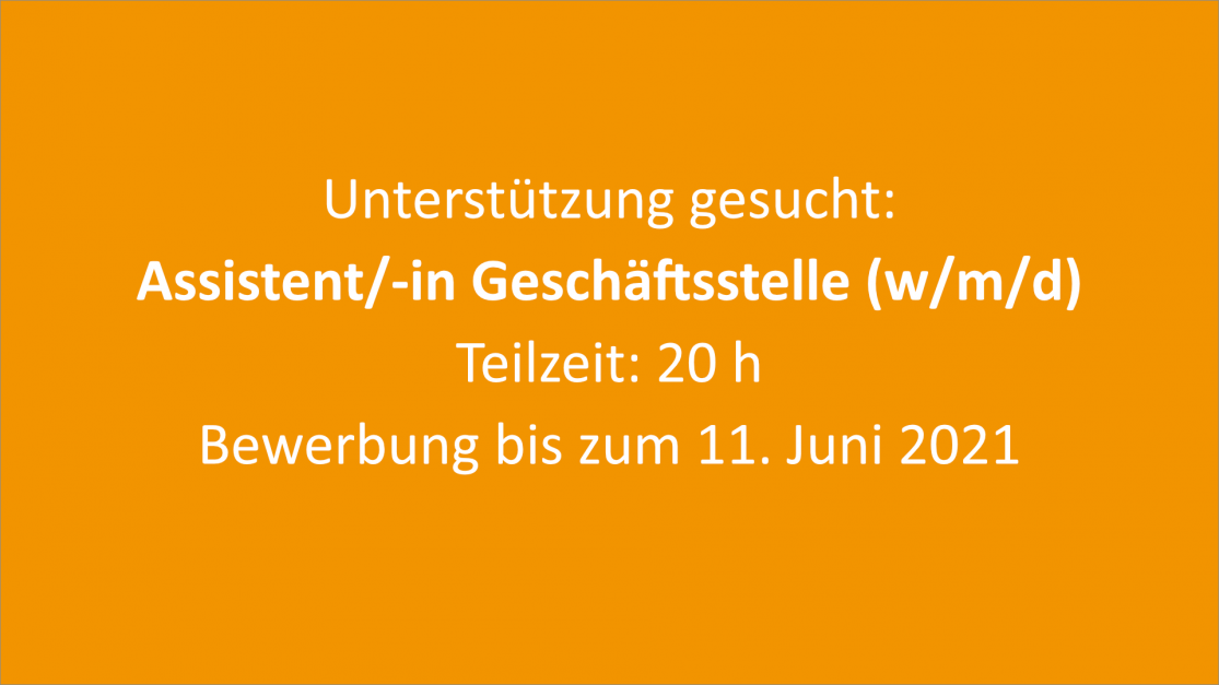 Stellenausschreibung Assistent/-in Geschäftsstelle (w/m/d) zum 1. Juli 2021