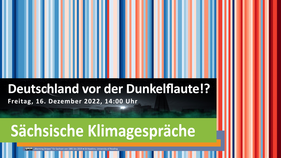 „Deutschland vor der Dunkelflaute!?“ – Sächsisches Klimagespräch - 16. Dezember 2022, 14 Uhr